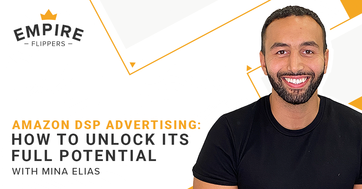 Amazon DSP Advertising: How to Unlock Its Full Potential With Mina Elias [Ep. 98]