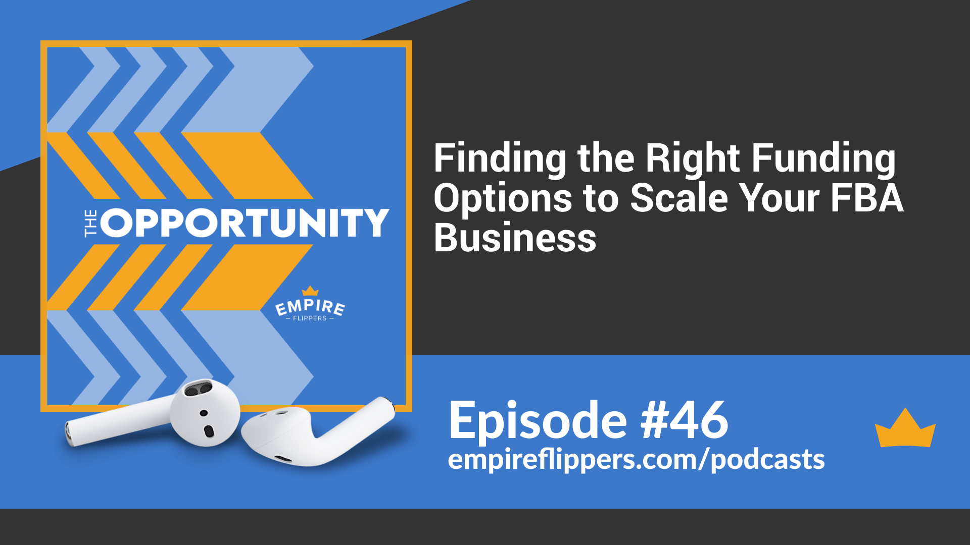 Finding the Right Funding Options to Scale Your FBA Business - Opportunity Podcast ep46